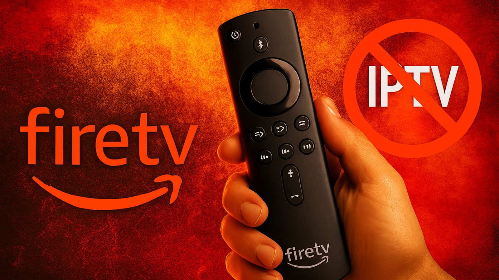 Adiós a las IPTV en los Fire TV, Amazon sucumbe a las presiones y las elimina para siempre