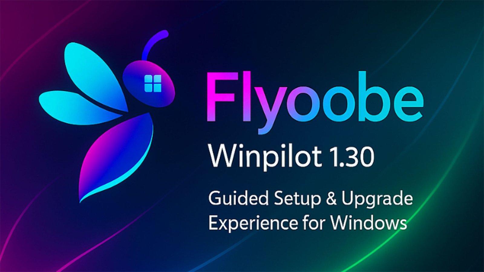 Flyoobe 1.30 ya está aquí: todas las novedades de la aplicación para instalar Windows 11 aunque no cumplas los requisitos