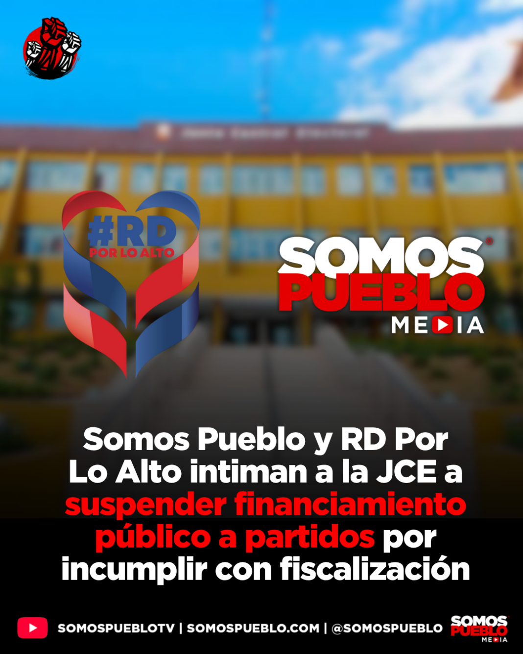 Somos Pueblo y RD Por Lo Alto intiman a la JCE a suspender financiamiento público a partidos por incumplir con fiscalización